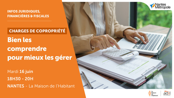 Charges de copropriété : bien les comprendre pour mieux les gérer, La Maison de l&rsquo;Habitant, Nantes