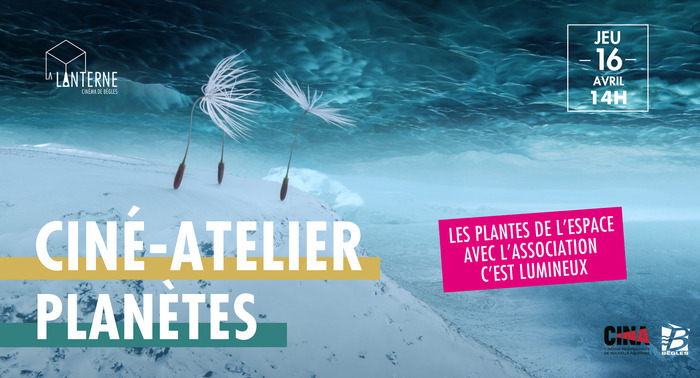 Ciné-Atelier : Planètes, Cinéma La Lanterne, Bègles