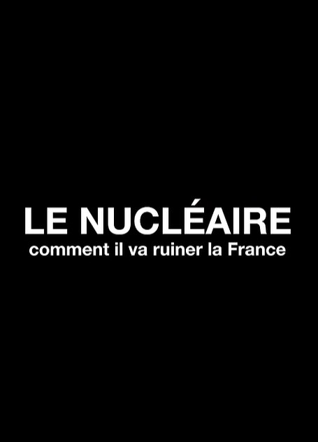 CINÉ-DÉBAT NUCLÉAIRE, COMMENT IL VA RUINER LA FRANCE  Saint-Chély-d&rsquo;Apcher