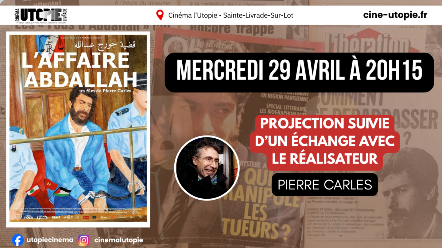 Ciné-Rencontre L&rsquo;Affaire Abdallah Cinéma l&rsquo;Utopie Sainte-Livrade-sur-Lot