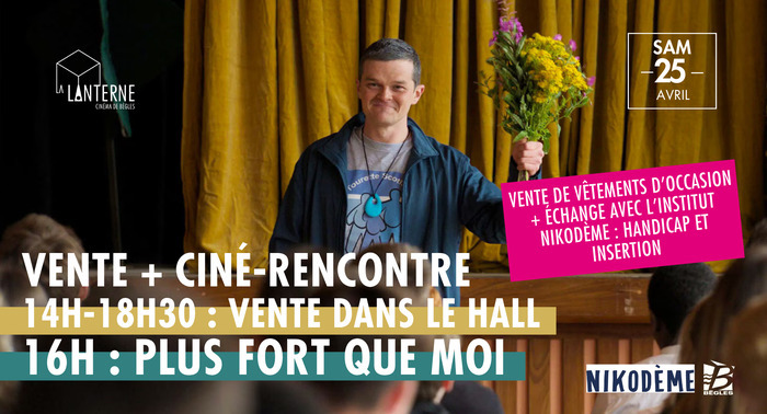 Ciné-Vente : Plus fort que moi, Cinéma La Lanterne, Bègles