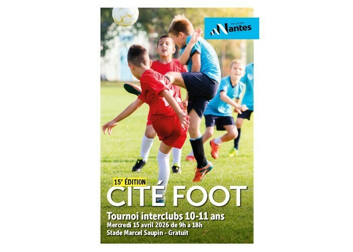 Cité Foot – Tournoi interclubs 10-11 ans, Stade Marcel Saupin, Nantes