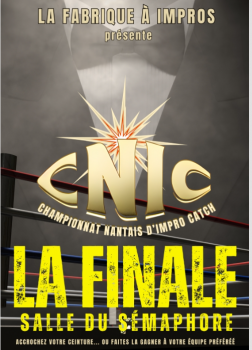 CNIC : La grande finale ! Fabrique à Impros (La) Nantes