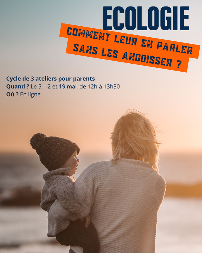Comment parler climat sans faire peur ? Le cycle atelier pour parents Autre lieu Genève