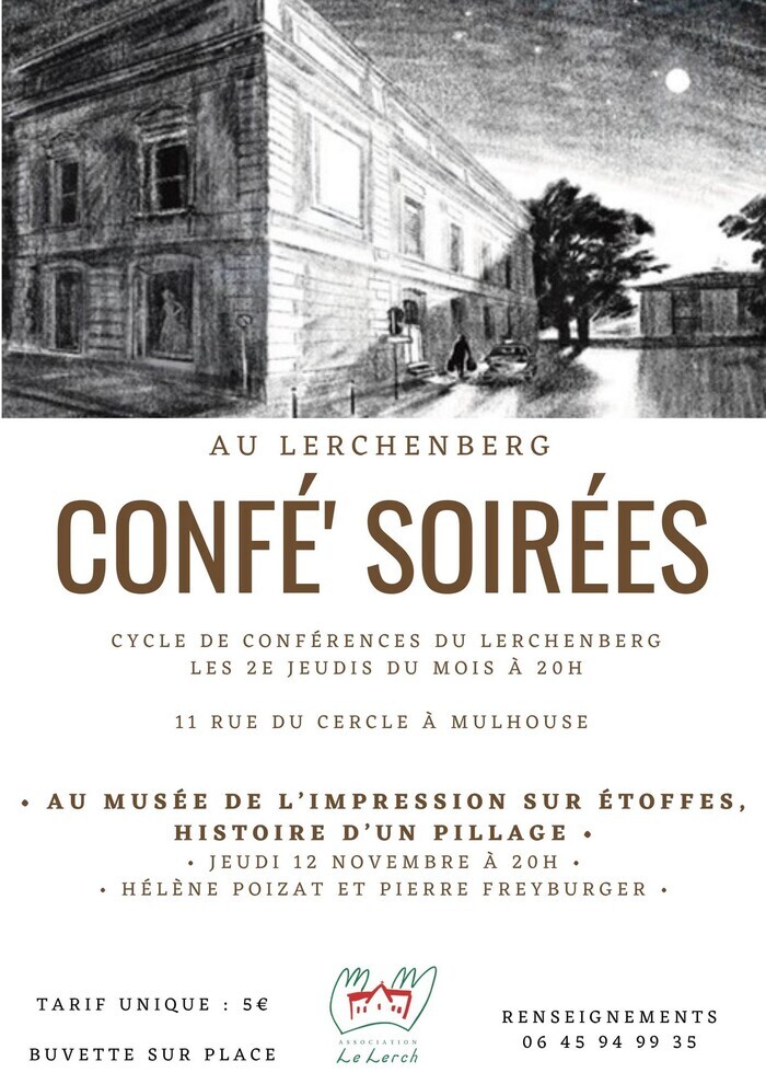 Confé&rsquo; Soirées – Au Musée de l&rsquo;Impression sur Etoffes, histoire d&rsquo;un pillage Lerchenberg Mulhouse