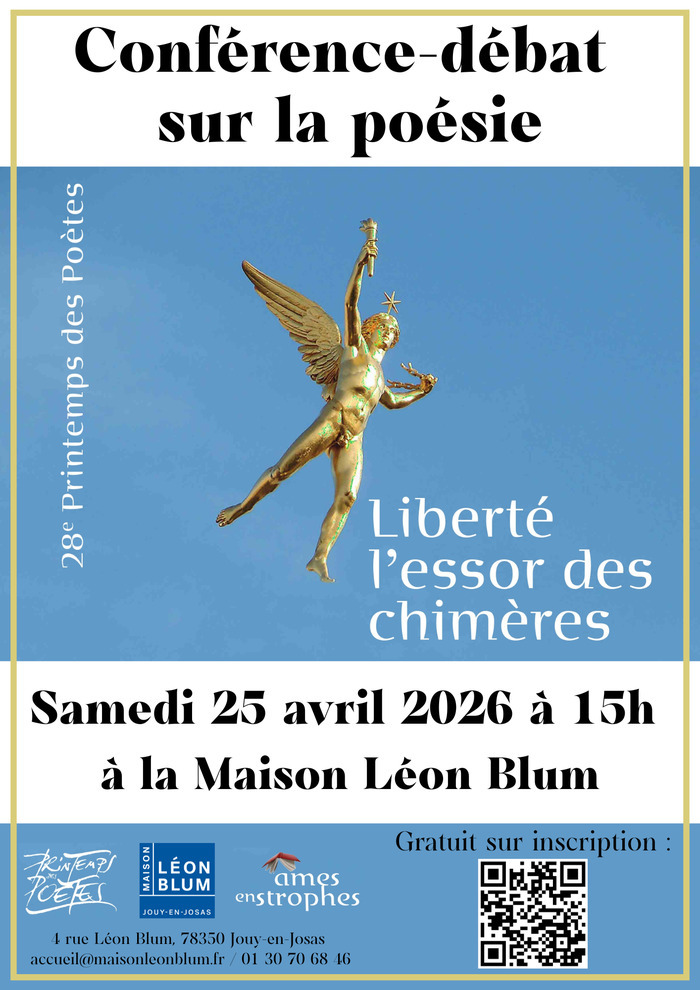 Conférence-débat pour le Printemps des Poètes : « Liberté, l’essor des chimères », Maison Léon Blum, Jouy-en-Josas