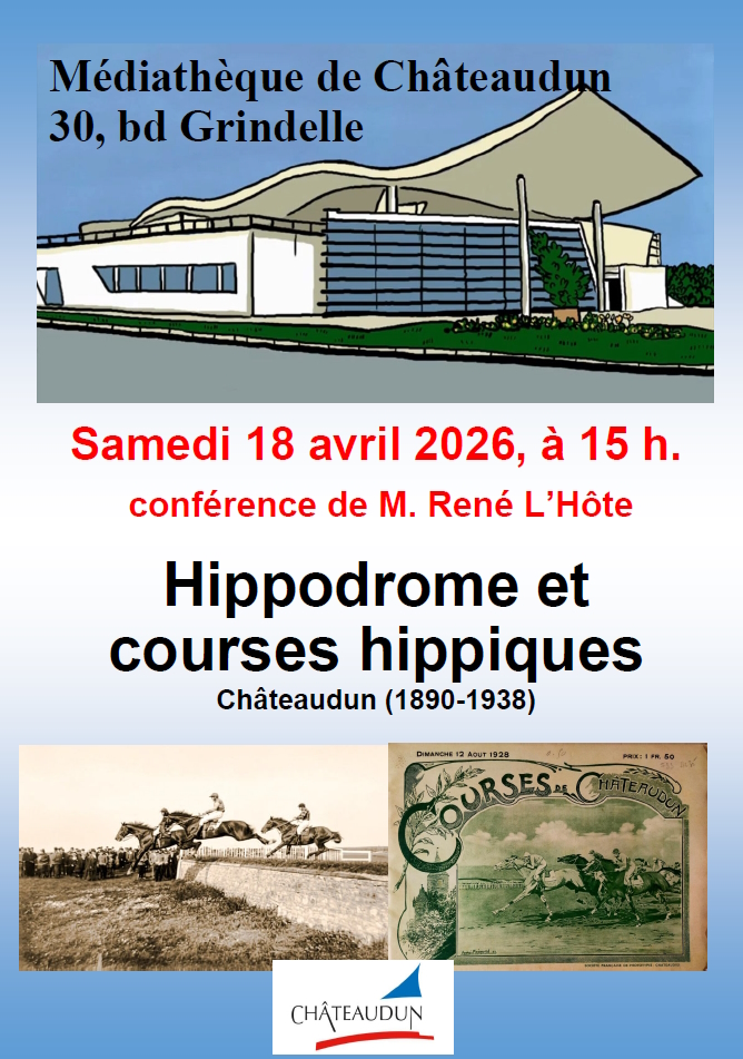 Conférence Hippodrome et courses hippiques à Châteaudun (1890-1938)  Châteaudun