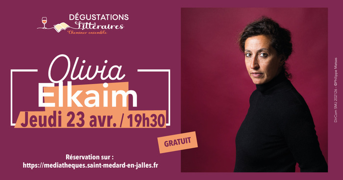 Dégustation littéraire : Olivia Elkaim Médiathèque Léopold Sédar Senghor Saint-Médard-en-Jalles