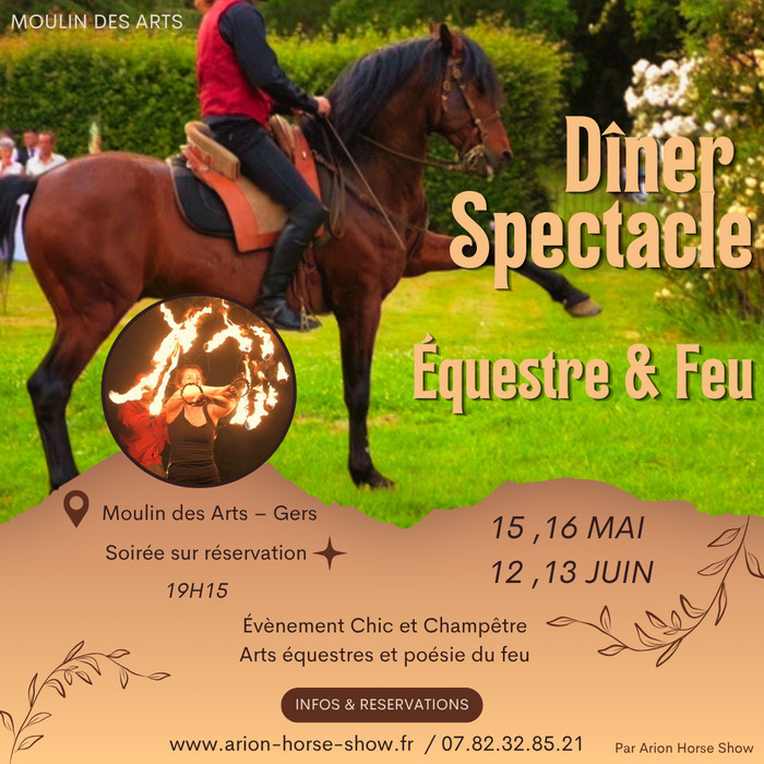 Dîner Spectacle Équestre & Arts du Feu Moulin des Arts Pompiac