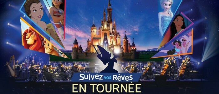 Disney en concert – Suivez vos rêves, Zénith de Nantes Métropole, Saint-Herblain