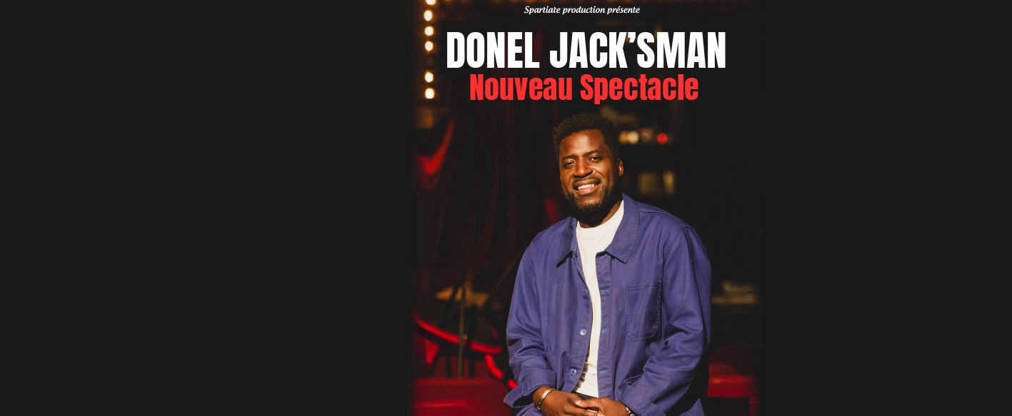 DONEL JACK&rsquo;SMAN LA SCENE PARISIENNE – SALLE 1 Paris