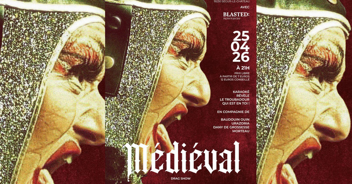 – Drag show médiéval -, La Ruelle, Ségur-le-Château