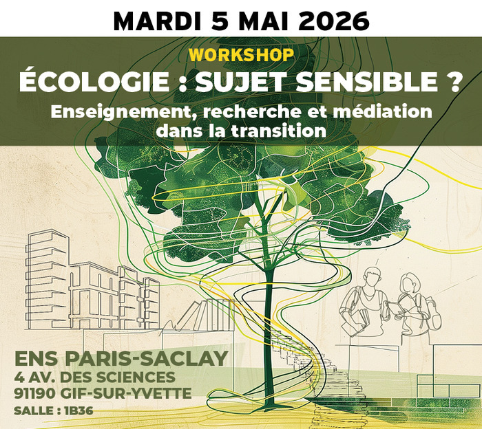 Écologie : sujet sensible?, ENS Paris-Saclay – salle 1B36, Gif-sur-Yvette