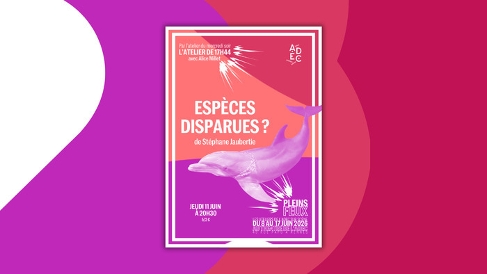Espèces disparues ? ADEC / Maison du Théâtre amateur Rennes