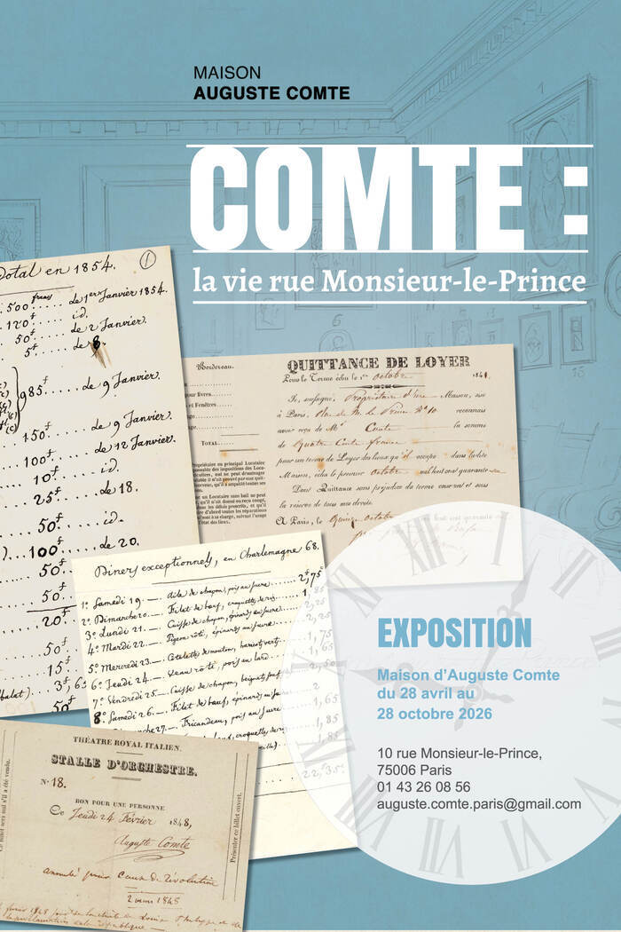 Exposition "Comte: la vie rue Monsieur-le-Prince" à la Maison d'Auguste Comte Maison d'Auguste Comte Paris