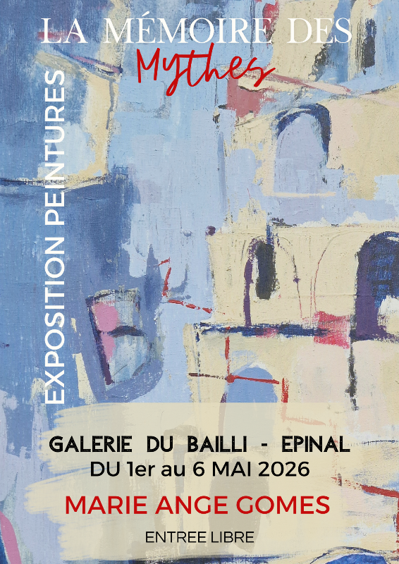 Exposition de peinture La Mémoire des Mythes GALERIE DU BAILLI Épinal 2026-05-01