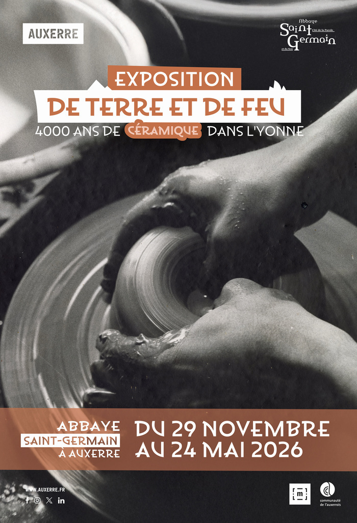 Exposition « De terre et de feu : 4 000 ans de céramique dans l'Yonne » Abbaye-Musée Saint-Germain Auxerre