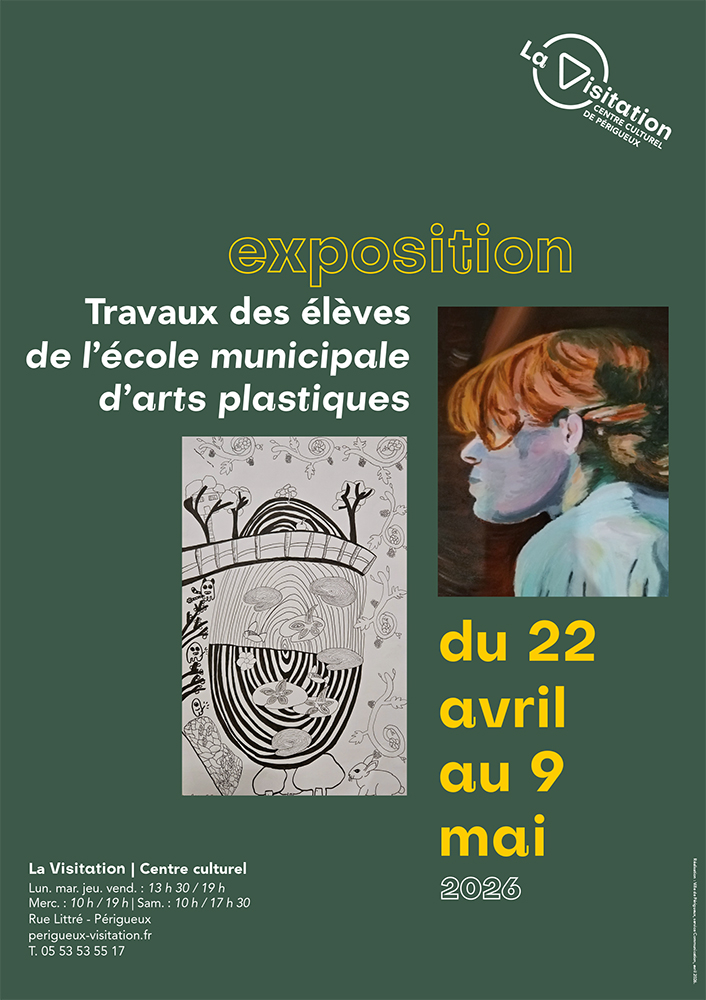 Exposition des élèves de l’école municipale d’art plastique Centre culturel de la Visitation Périgueux