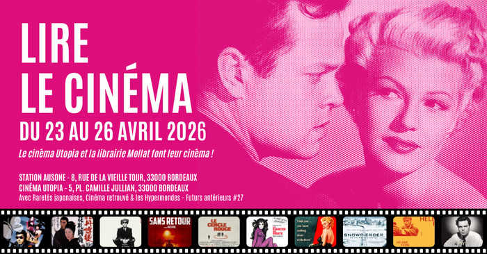 Festival Lire le cinéma 2026, Cinéma Utopia, Bordeaux