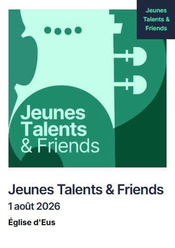 FESTIVAL PABLO CASALS: JEUNES TALENTS & FRIENDS 7 carrer Mossem Fourquet Eus 2026-08-01