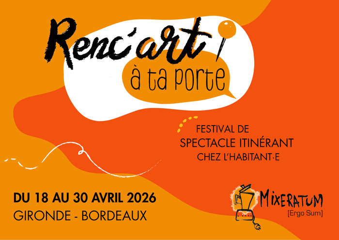 Festival Renc’art à ta porte – 24/04 – Bulle de salon, Bordeaux – Lieu tenu secret, Bordeaux