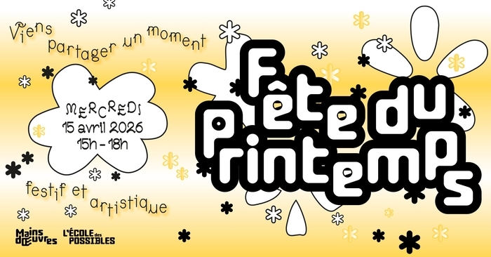 FÊTE DU PRINTEMPS, Mains d&rsquo;Œuvres, Saint-Ouen-sur-Seine