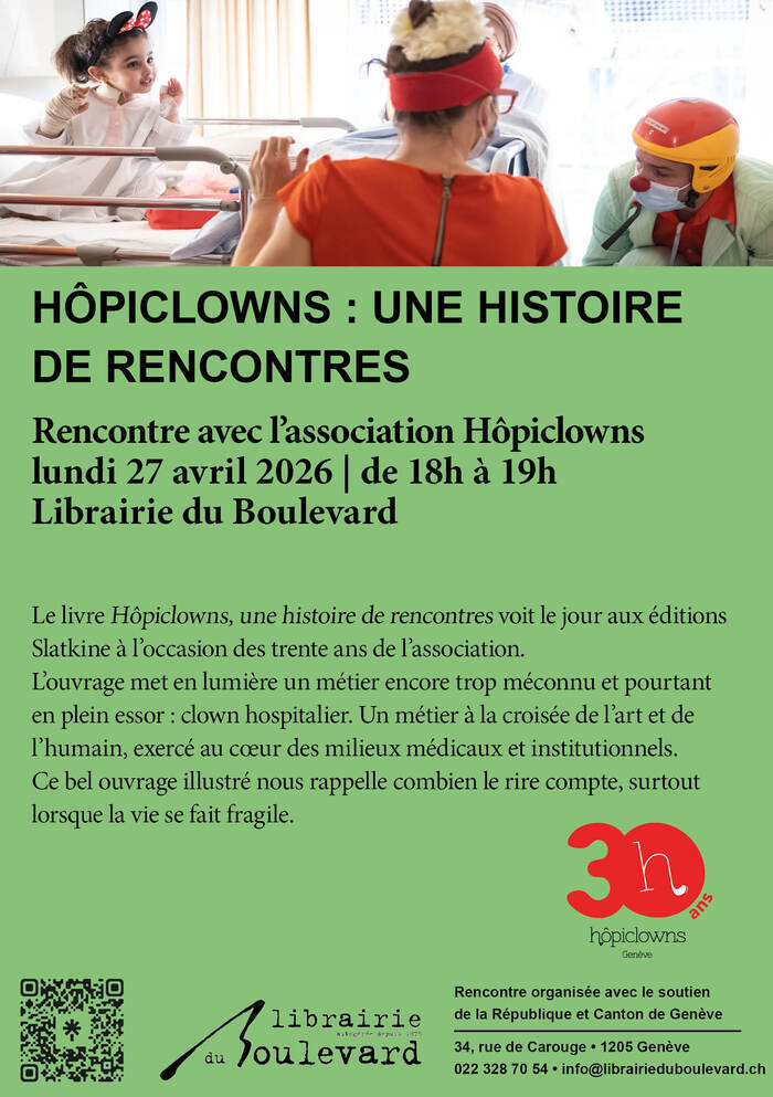 HÔPICLOWNS : UNE HISTOIRE
DE RENCONTRES, Autre lieu, Genève
