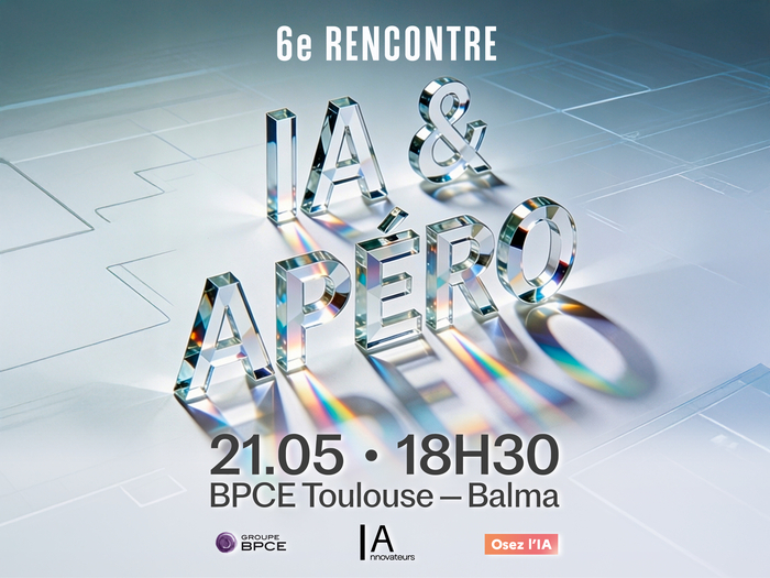 IA & Apéro : 6e Rencontre IA Innovateurs Toulouse, BPCE, Balma