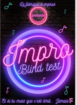 Impro blind test Fabrique à Impros (La) Nantes