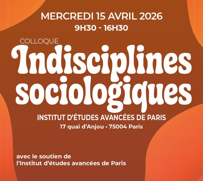 Indisciplines sociologiques, IEA, Paris
