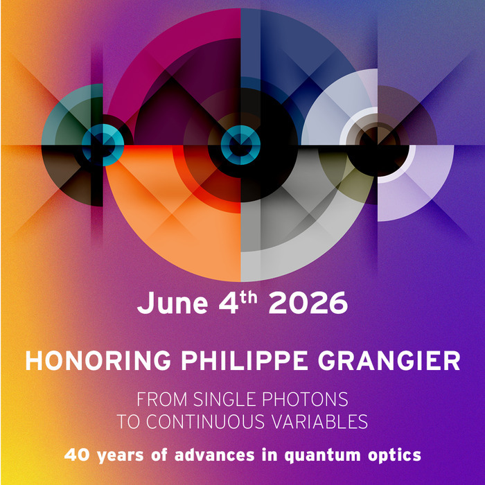 Journée scientifique :« Du photon unique aux variables continues : 40 ans d’optique quantique » Institut d’Optique – IOGS Palaiseau