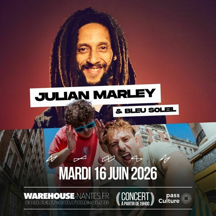 Julian Marley + Bleu Soleil en concert à Nantes Warehouse Nantes