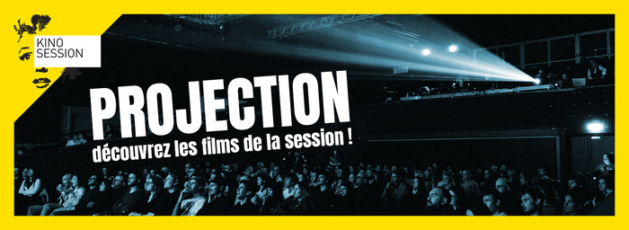Kino Session #77 – Projection de court-métrages, Cinéma La Lanterne, Bègles