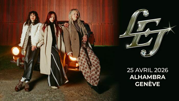 L.E.J + Sweet Julie, Alhambra, Genève