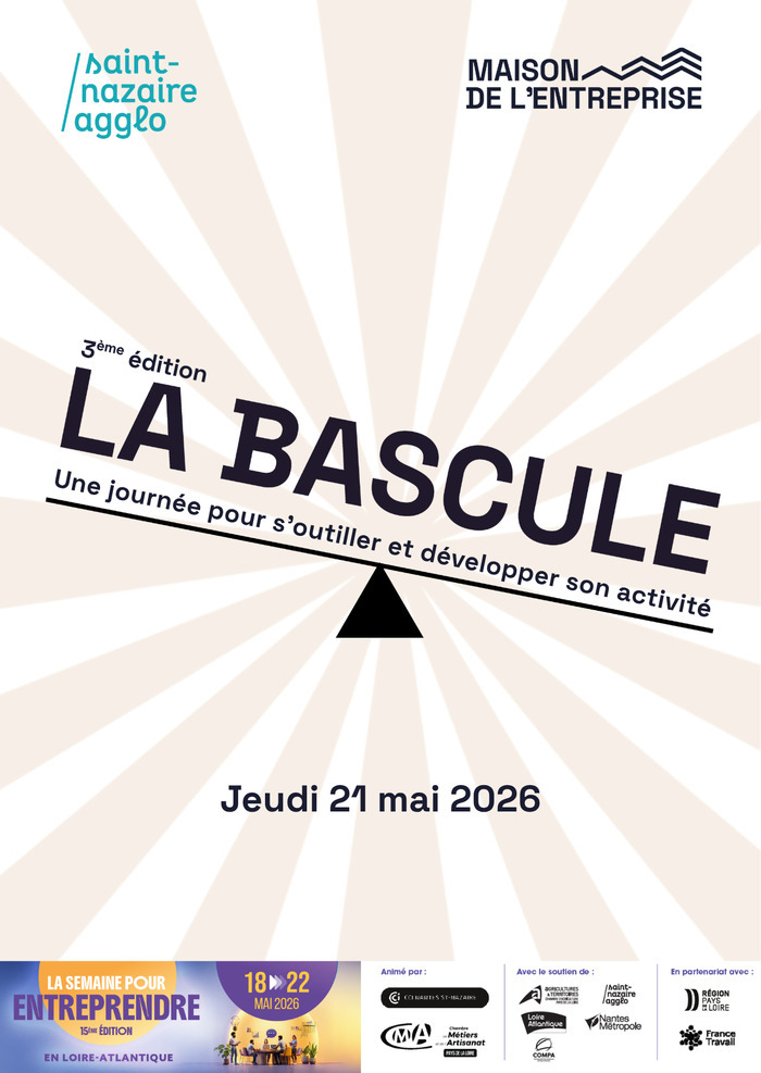 La Bascule – 3ème édition, Maison de l’Entreprise de Saint Nazaire, Saint-Nazaire
