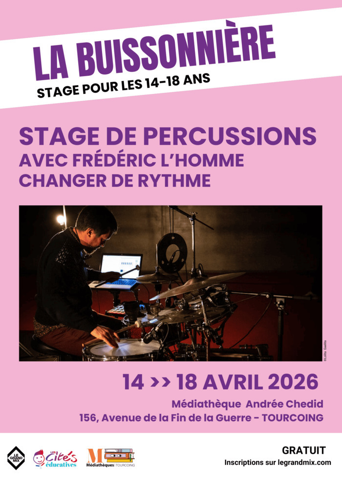 La Buissonnière #6 : stage de percussions « Changer de rythme » avec Frédéric L&rsquo;Homme, Médiathèque Andrée Chedid, Tourcoing