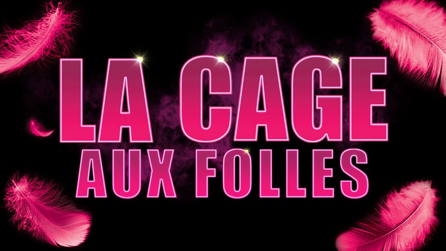 LA CAGE AUX FOLLES LA SEINE MUSICALE – GRANDE SEINE Boulogne Billancourt