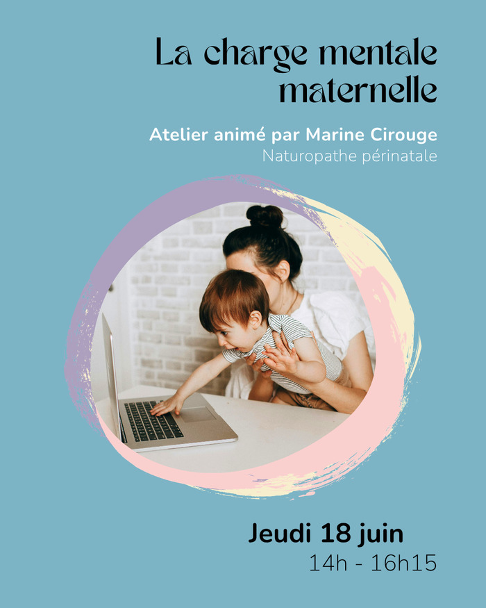 La charge mentale maternelle Maison de quartier Bottière Nantes