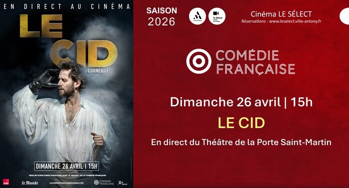 La Comédie Française au Sélect LE CID, Le Sélect, Antony