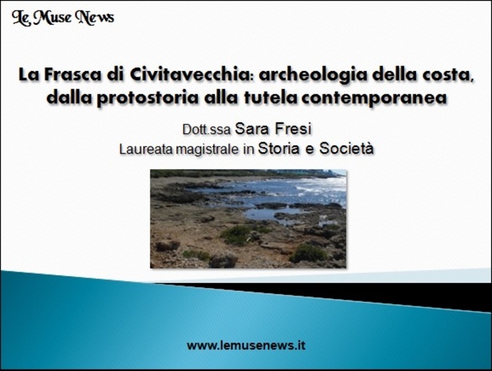 La Frasca of Civitavecchia : Coastal Archaeology from Protohistory to Contemporary Protection, Civitavecchia, Civitavecchia