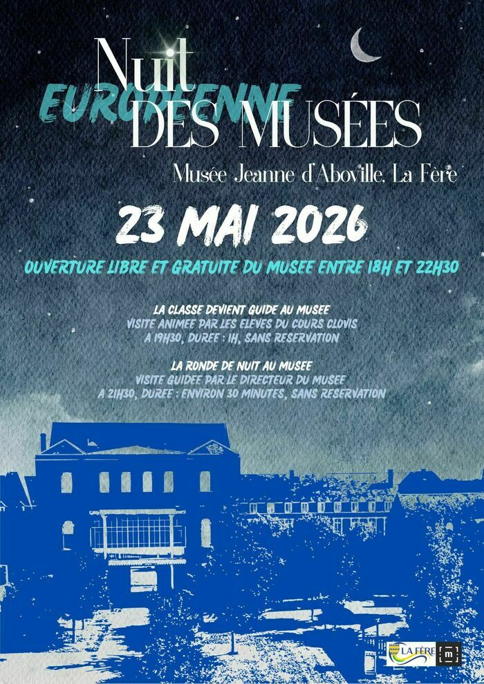 La Ronde de Nuit au Musée, Musée Jeanne d&rsquo;Aboville, La Fère