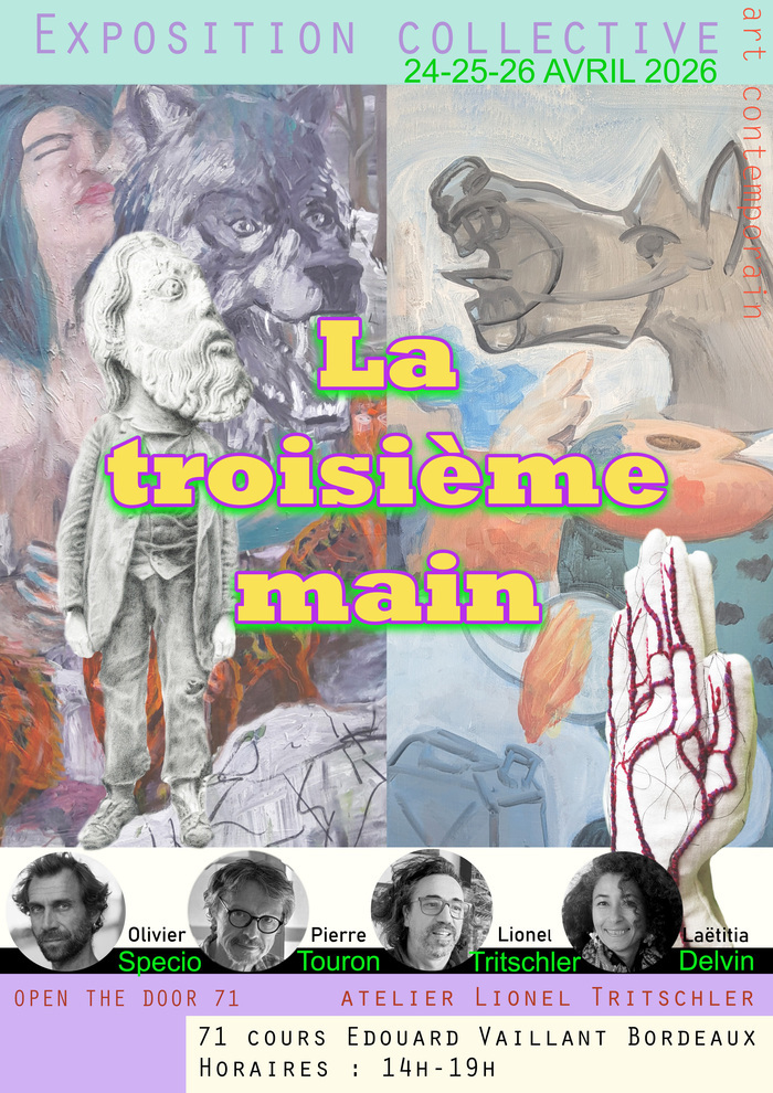 La troisième main – Exposition collective, Open the door 71, Bordeaux