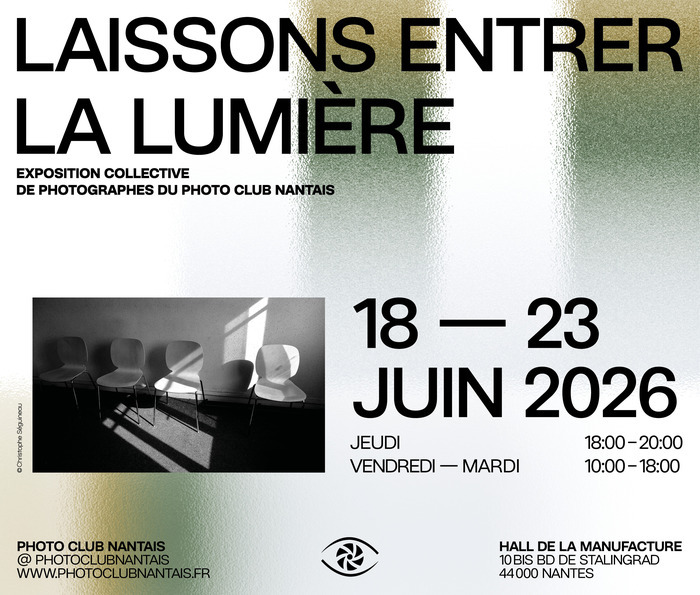 LAISSONS ENTRER LA LUMIERE HALL DE LA MANUFACTURE Nantes
