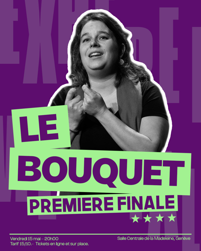 Le Bouquet - Première Finale Salle Centrale de la Madeleine Genève