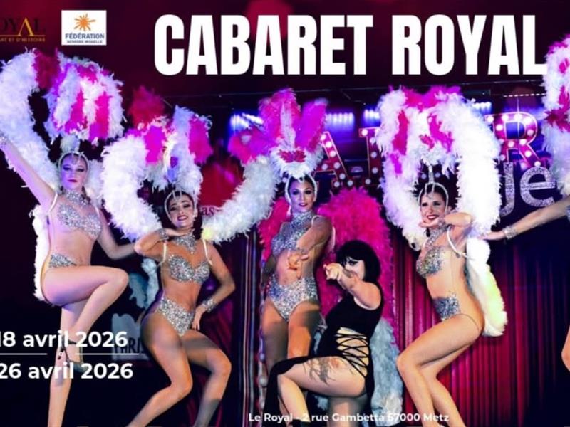 Le cabaret royal à la parisienne Le Royal Metz