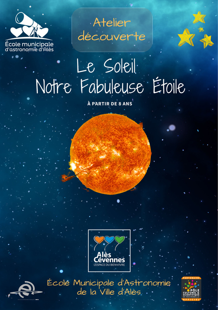 Le Soleil, notre fabuleuse étoile, École municipale d’Astronomie, Alès