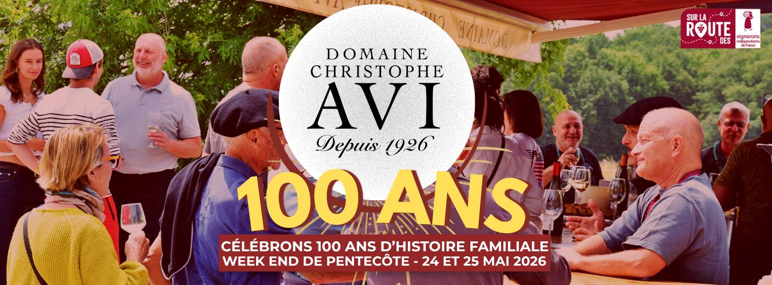 Les 100 ans du Domaine Christophe Avi Domaine Christophe Avi Laplume