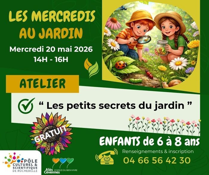 Les Mercredis du Pôle  » Les petits secrets du jardin « , Pôle culturel et scientifique de Rochebelle, Alès