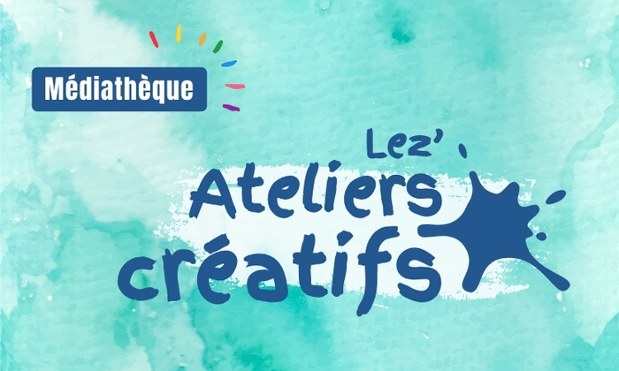 Lez’ Ateliers créatifs, Médiathèque, Lezennes