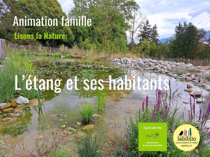 « Lisons la nature »: L&rsquo;étang et ses habitants, Parc Navazza-Oltramare, Genève